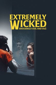 Poster for Extremely Wicked, Shockingly Evil and Vile (2019)