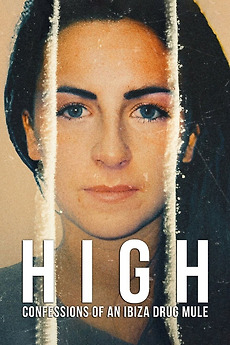 Poster for High: Confessions of an Ibiza Drug Mule (2021)