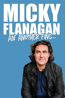 Poster for Micky Flanagan - An' Another Fing Live (2017)