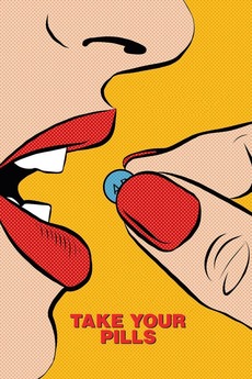 Poster for Take Your Pills (2018)